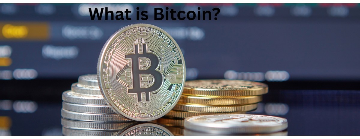 What is Bitcoin?
